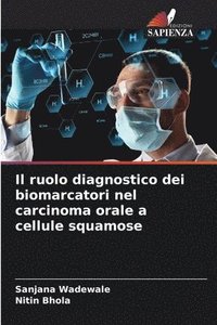 bokomslag Il ruolo diagnostico dei biomarcatori nel carcinoma orale a cellule squamose