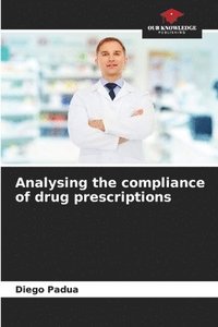 bokomslag Analysing the compliance of drug prescriptions
