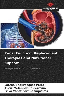 bokomslag Renal Function, Replacement Therapies and Nutritional Support