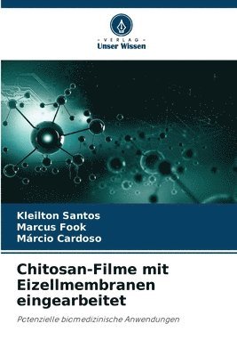 bokomslag Chitosan-Filme mit Eizellmembranen eingearbeitet