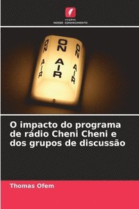 bokomslag O impacto do programa de rdio Cheni Cheni e dos grupos de discusso