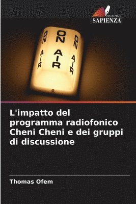 bokomslag L'impatto del programma radiofonico Cheni Cheni e dei gruppi di discussione