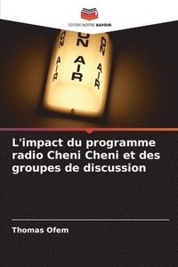 bokomslag L'impact du programme radio Cheni Cheni et des groupes de discussion