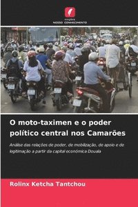 bokomslag O moto-taximen e o poder poltico central nos Camares