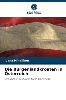 bokomslag Die Burgenlandkroaten in sterreich