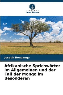 Afrikanische Sprichwrter im Allgemeinen und der Fall der Mongo im Besonderen 1