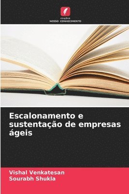 Escalonamento e sustentao de empresas geis 1