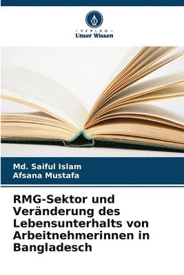 bokomslag RMG-Sektor und Vernderung des Lebensunterhalts von Arbeitnehmerinnen in Bangladesch