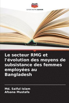 bokomslag Le secteur RMG et l'volution des moyens de subsistance des femmes employes au Bangladesh