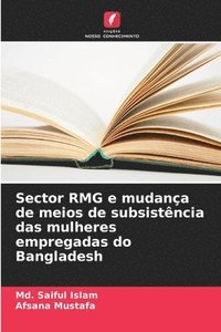 bokomslag Sector RMG e mudana de meios de subsistncia das mulheres empregadas do Bangladesh