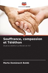 bokomslag Souffrance, compassion et Tlthon