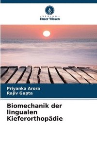 bokomslag Biomechanik der lingualen Kieferorthopdie