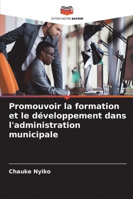 bokomslag Promouvoir la formation et le dveloppement dans l'administration municipale