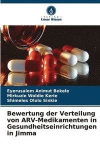 bokomslag Bewertung der Verteilung von ARV-Medikamenten in Gesundheitseinrichtungen in Jimma