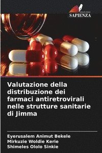 bokomslag Valutazione della distribuzione dei farmaci antiretrovirali nelle strutture sanitarie di Jimma