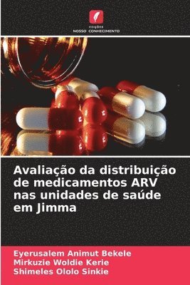 bokomslag Avaliao da distribuio de medicamentos ARV nas unidades de sade em Jimma