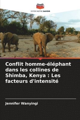 Conflit homme-lphant dans les collines de Shimba, Kenya 1