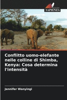 Conflitto uomo-elefante nelle colline di Shimba, Kenya 1