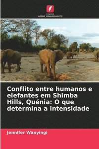 bokomslag Conflito entre humanos e elefantes em Shimba Hills, Qunia