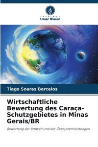 bokomslag Wirtschaftliche Bewertung des Caraa-Schutzgebietes in Minas Gerais/BR