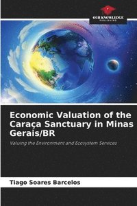 bokomslag Economic Valuation of the Caraa Sanctuary in Minas Gerais/BR