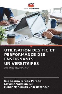 bokomslag Utilisation Des Tic Et Performance Des Enseignants Universitaires