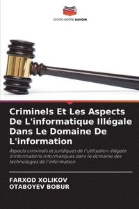 bokomslag Criminels Et Les Aspects De L'informatique Illgale Dans Le Domaine De L'information