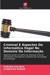 bokomslag Criminal E Aspectos Da Informtica Ilegal No Domnio Da Informao