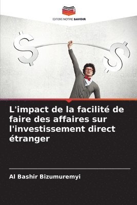 bokomslag L'impact de la facilit de faire des affaires sur l'investissement direct tranger