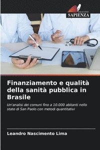 bokomslag Finanziamento e qualit della sanit pubblica in Brasile