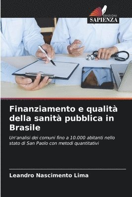 Finanziamento e qualit della sanit pubblica in Brasile 1