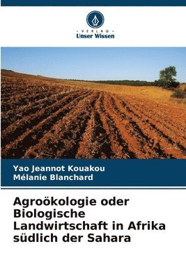 Agrokologie oder Biologische Landwirtschaft in Afrika sdlich der Sahara 1