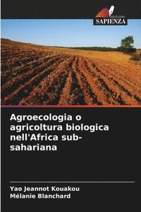 bokomslag Agroecologia o agricoltura biologica nell'Africa sub-sahariana