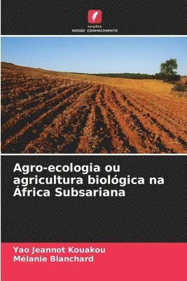 Agro-ecologia ou agricultura biolgica na frica Subsariana 1