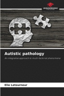 Autistic pathology 1