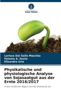 bokomslag Physikalische und physiologische Analyse von Sojasaatgut aus der Ernte 2016/2017