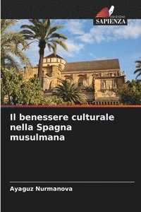 bokomslag Il benessere culturale nella Spagna musulmana