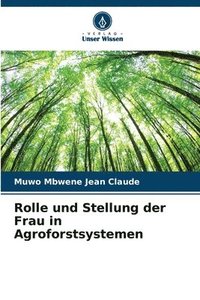 bokomslag Rolle und Stellung der Frau in Agroforstsystemen