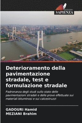 bokomslag Deterioramento della pavimentazione stradale, test e formulazione stradale