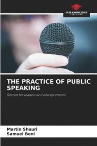 bokomslag The Practice of Public Speaking