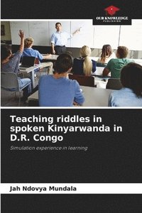 bokomslag Teaching riddles in spoken Kinyarwanda in D.R. Congo