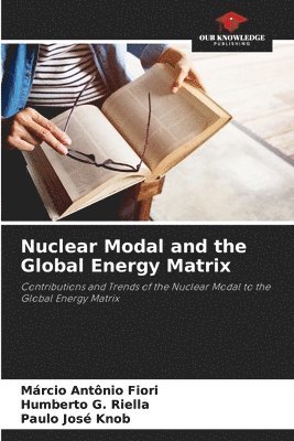 bokomslag Nuclear Modal and the Global Energy Matrix