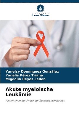 Yaneisy Domínguez González, Yanelis Pérez Triana, Migdalia Reyes Ledon - Akute myeloische Leukämie, Häftad