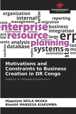 Motivations and Constraints to Business Creation in DR Congo 1