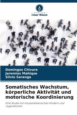 bokomslag Somatisches Wachstum, krperliche Aktivitt und motorische Koordinierung