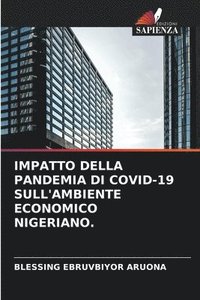 bokomslag Impatto Della Pandemia Di Covid-19 Sull'ambiente Economico Nigeriano.