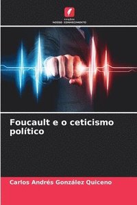bokomslag Foucault e o ceticismo poltico