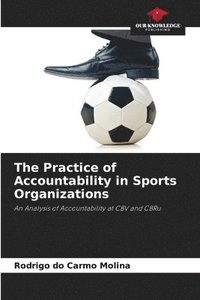 bokomslag The Practice of Accountability in Sports Organizations