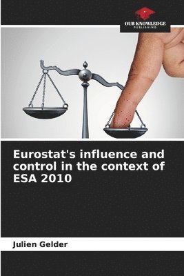 bokomslag Eurostat's influence and control in the context of ESA 2010