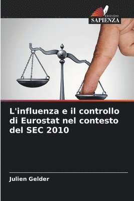 L'influenza e il controllo di Eurostat nel contesto del SEC 2010 1